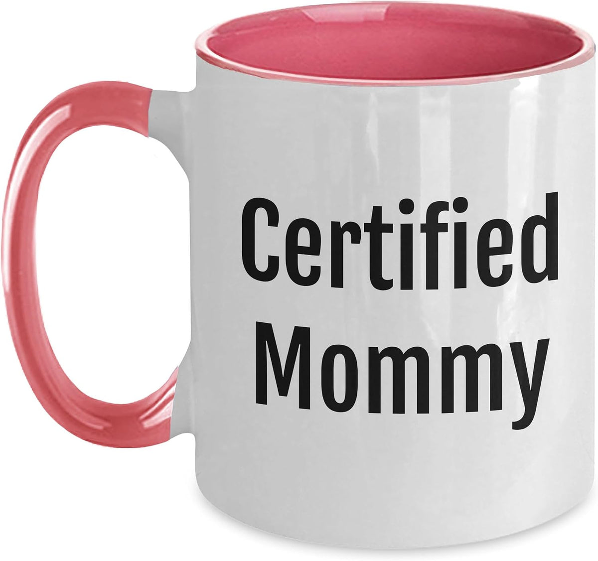 Certified Mommy Funny Quote Simple Text Ceramic Mug