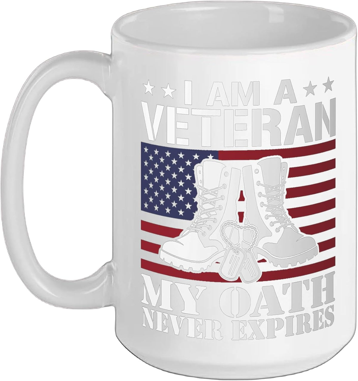 I Am A Veteran My Oath Never Expires Veterans Day Usa Ceramic Mug