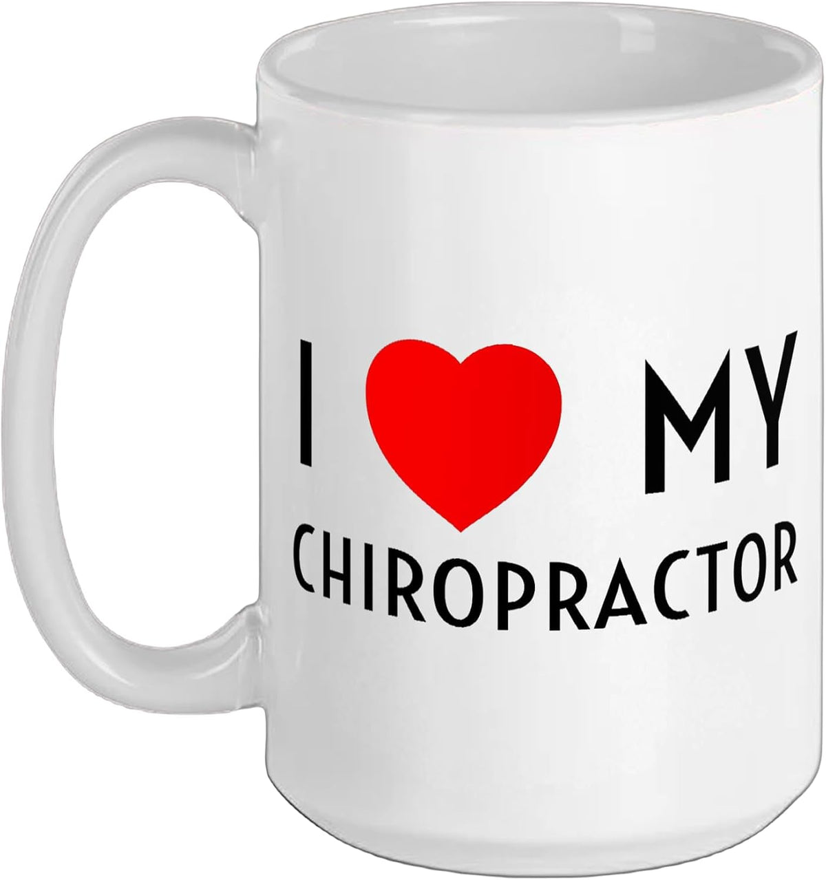 I Love My Chiropractor Girlfriend Boyfriend Wife Husband Ceramic Mug