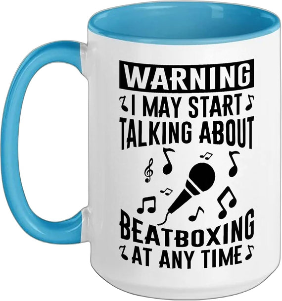 Warning I May Start Beatboxing Beatboxer Music Ceramic Mug