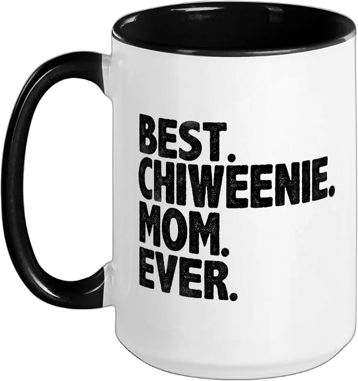 Best Chiweenie Mom Ever Funny Vintage Dog Mother's Day Ceramic Mug