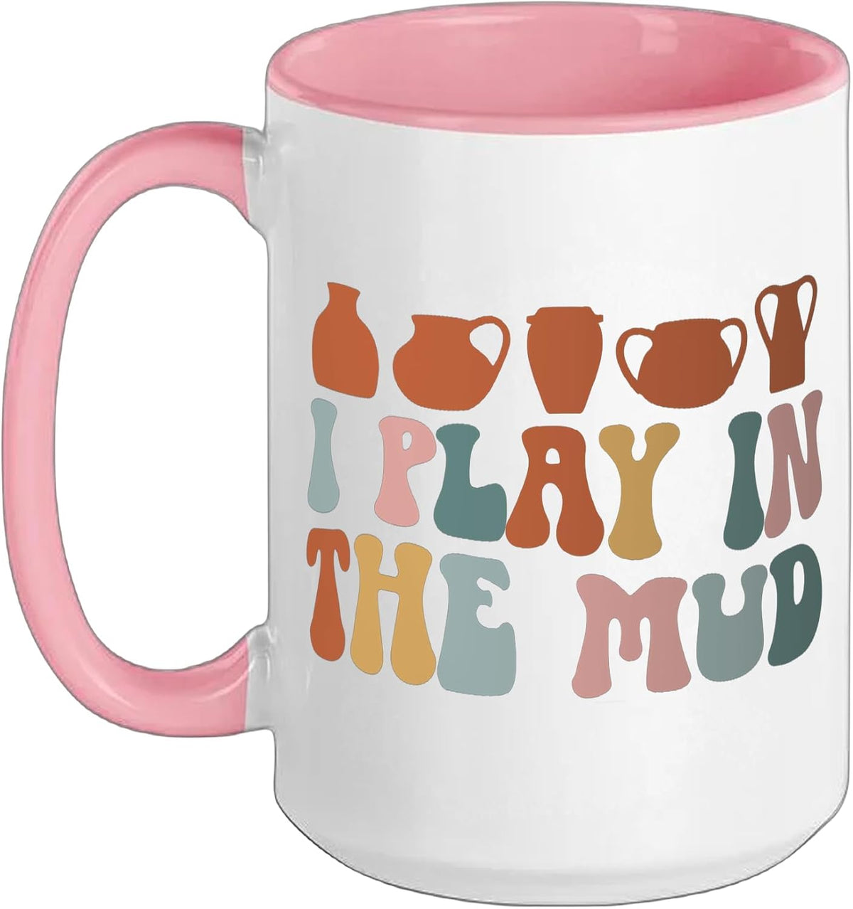 I Play In The Mud Pottery Ceramic Pottery Maker Ceramics Ceramic Mug