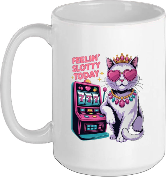 Slot Machine Cat Casino Gambling Feeling Slotty Today Ceramic Mug
