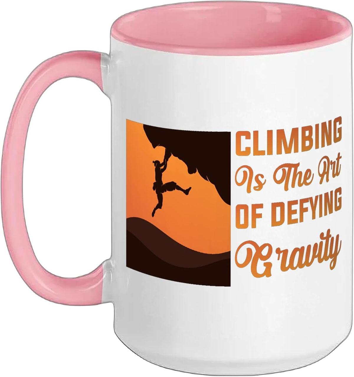 Rock Climbing Climb Climber Mountains Defying Gravity Ceramic Mug