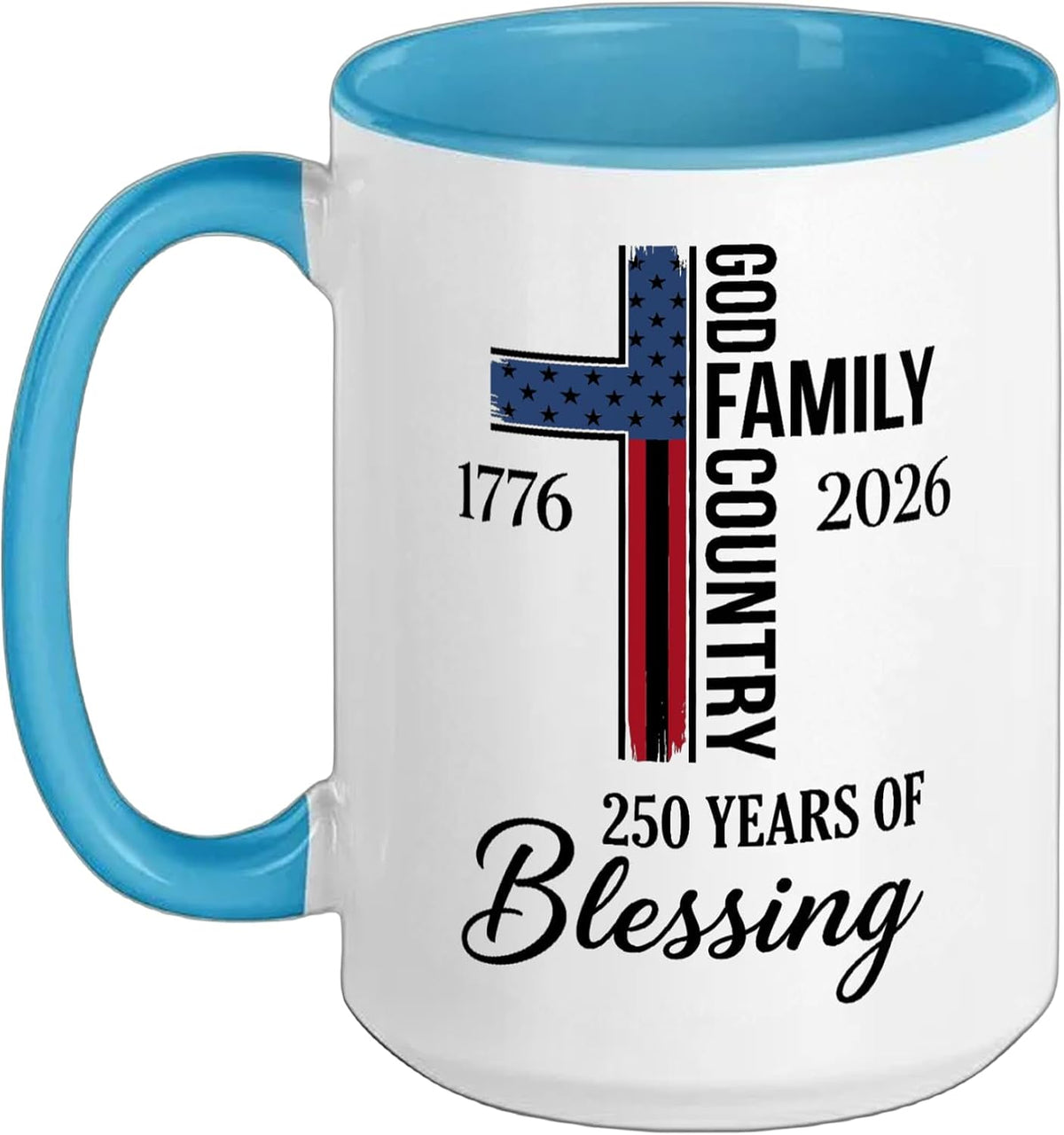 God Family Country T 250th Year Anniversary (On Back) Ceramic Mug