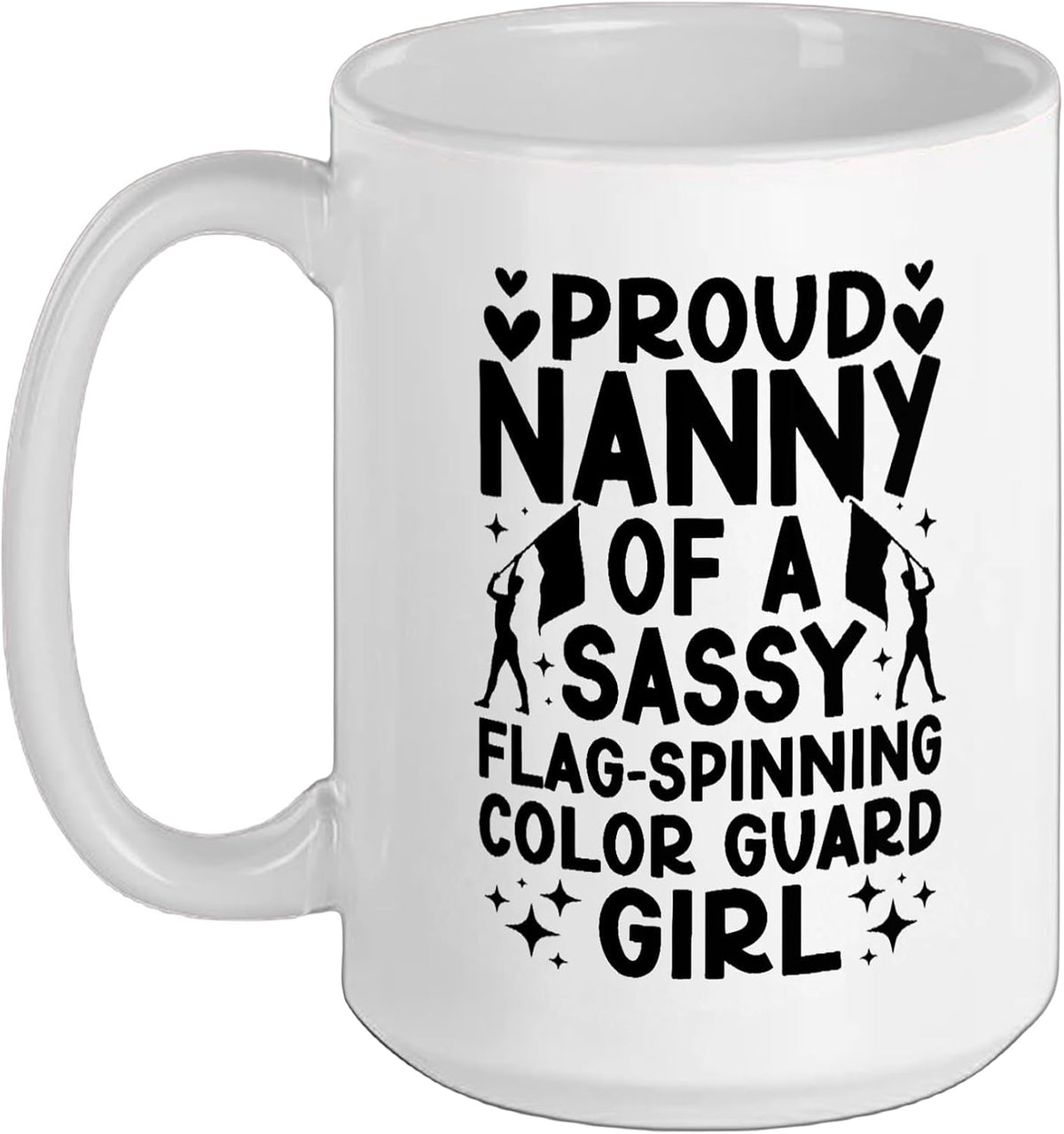 Proud Nanny Of A Color Guard Member Color Guard Nanny Ceramic Mug