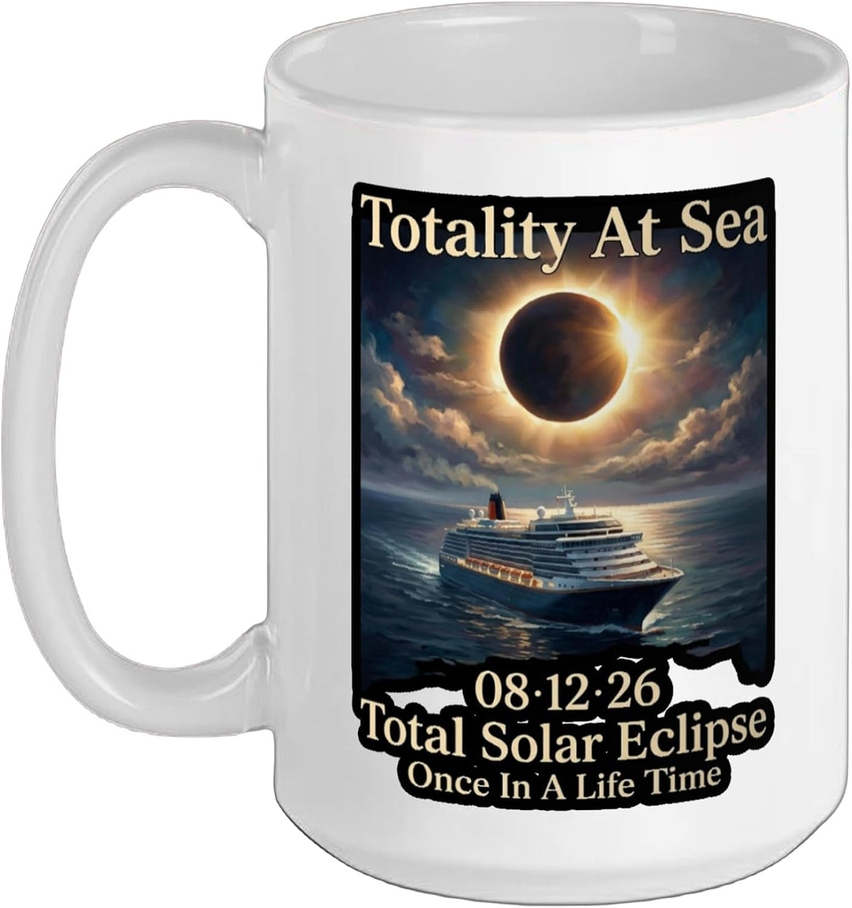 Totality At Sea 08 12 26 Total Solar Eclipse Astronomy Ceramic Mug