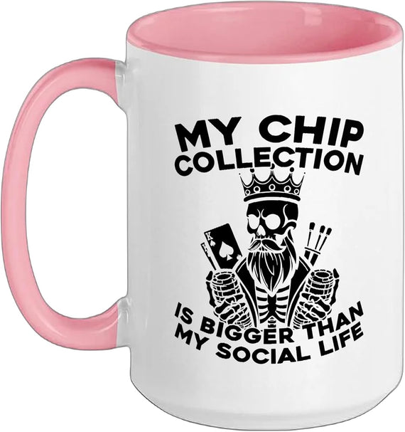 My Chip Collection Is Bigger Than My Social Life Ceramic Mug