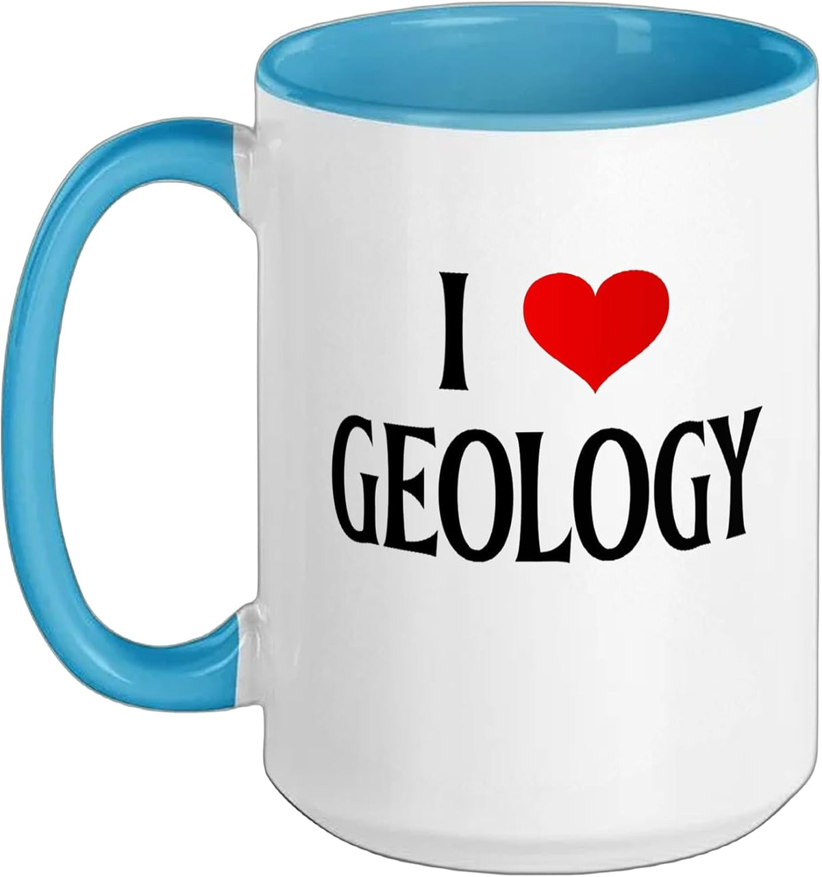 I Love Geology I Heart Geology Scientist Science Lover Ceramic Mug