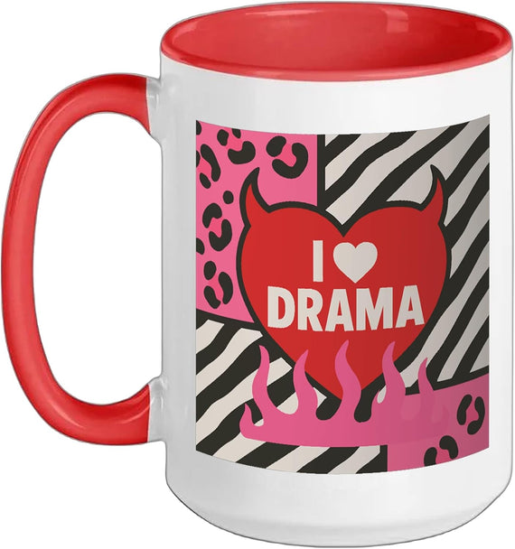 I Love Drama Funny Sarcastic Sayings Ceramic Mug