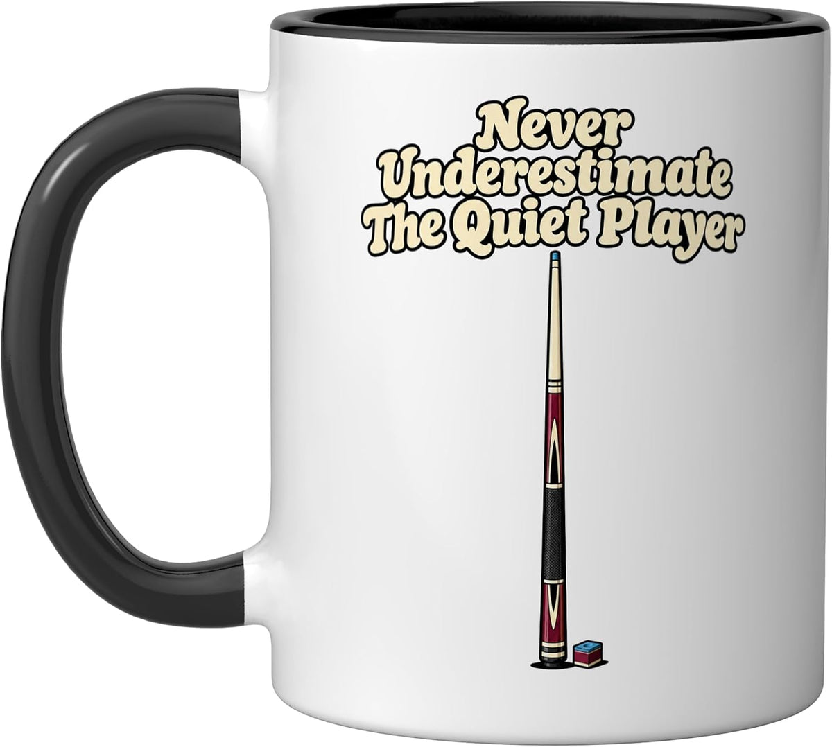 Billiards Never Underestimate The Quiet Player Funny Ceramic Mug