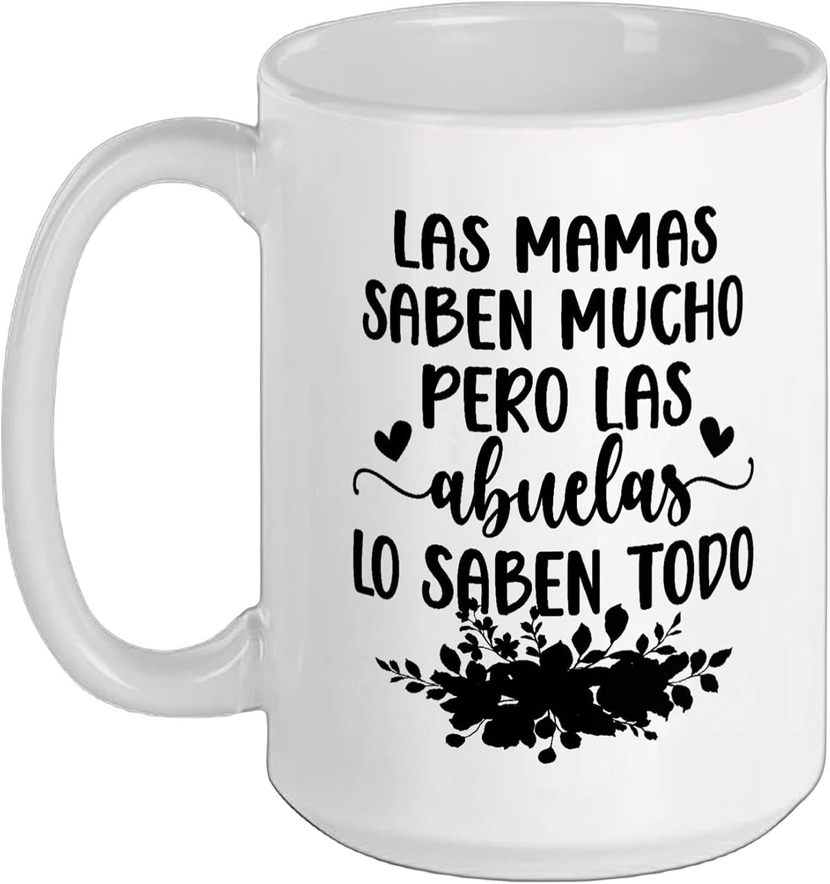 Las Abuelas Lo Saben Todo Grandma Abuela Grandmother Ceramic Mug