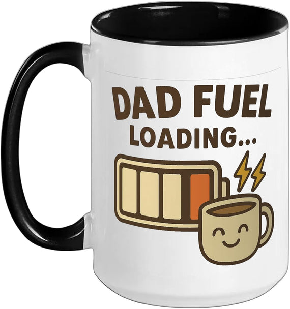 Dad Fuel Loading Funny Coffee Battery Dad Ceramic Mug