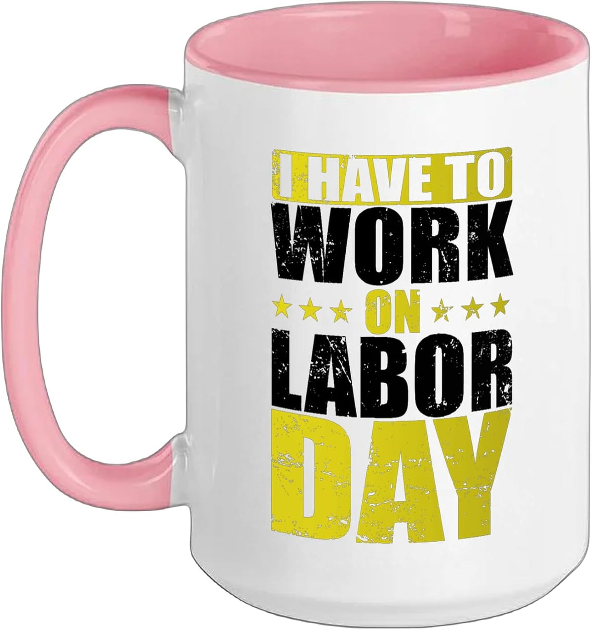 Usa I Have To Work On Labor Day Ceramic Mug
