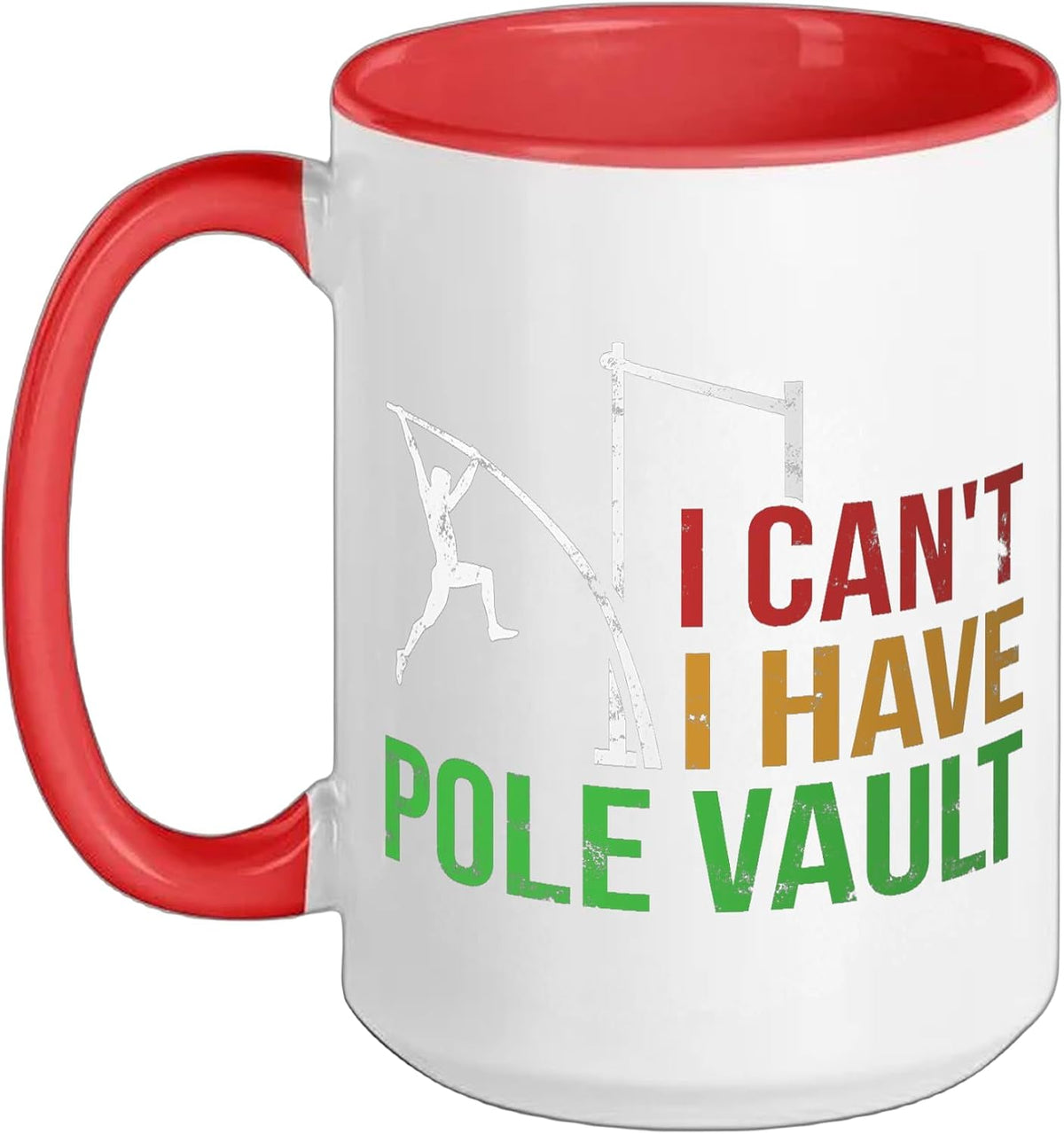Funny I Can't I Have Pole Vault - Pole Vaulting Ceramic Mug