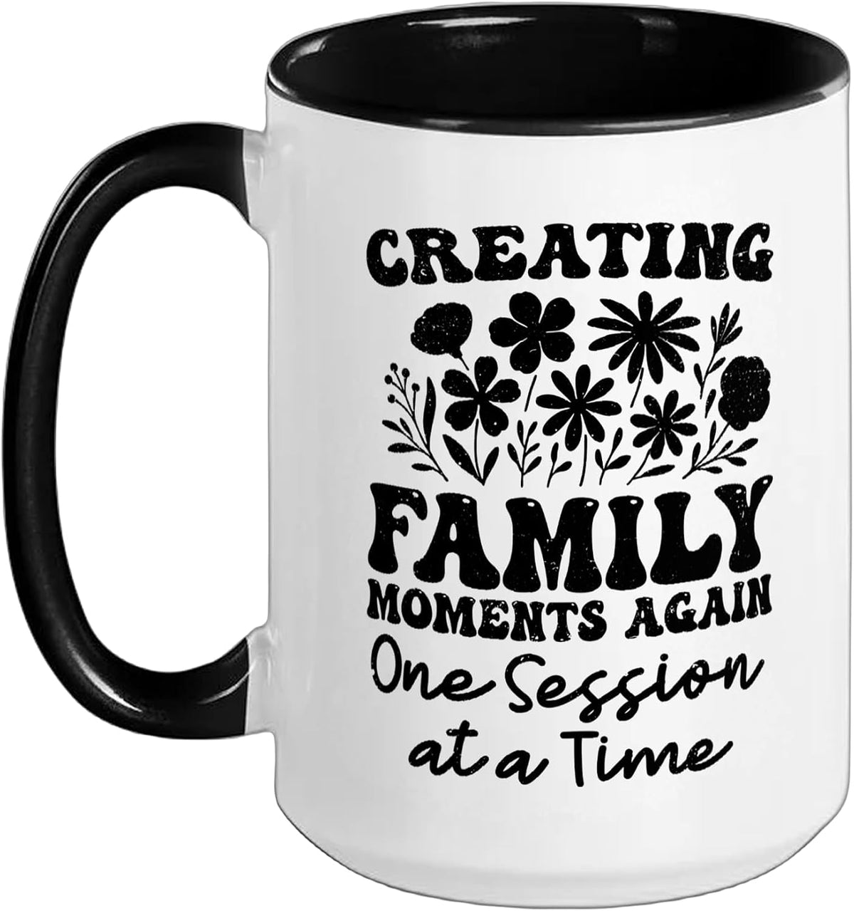 Creating Family Moments Again Marriage Family Therapist Ceramic Mug