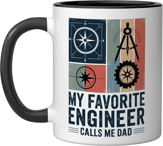 My Favorite Engineer Calls Me Dad Proud Father Ceramic Mug