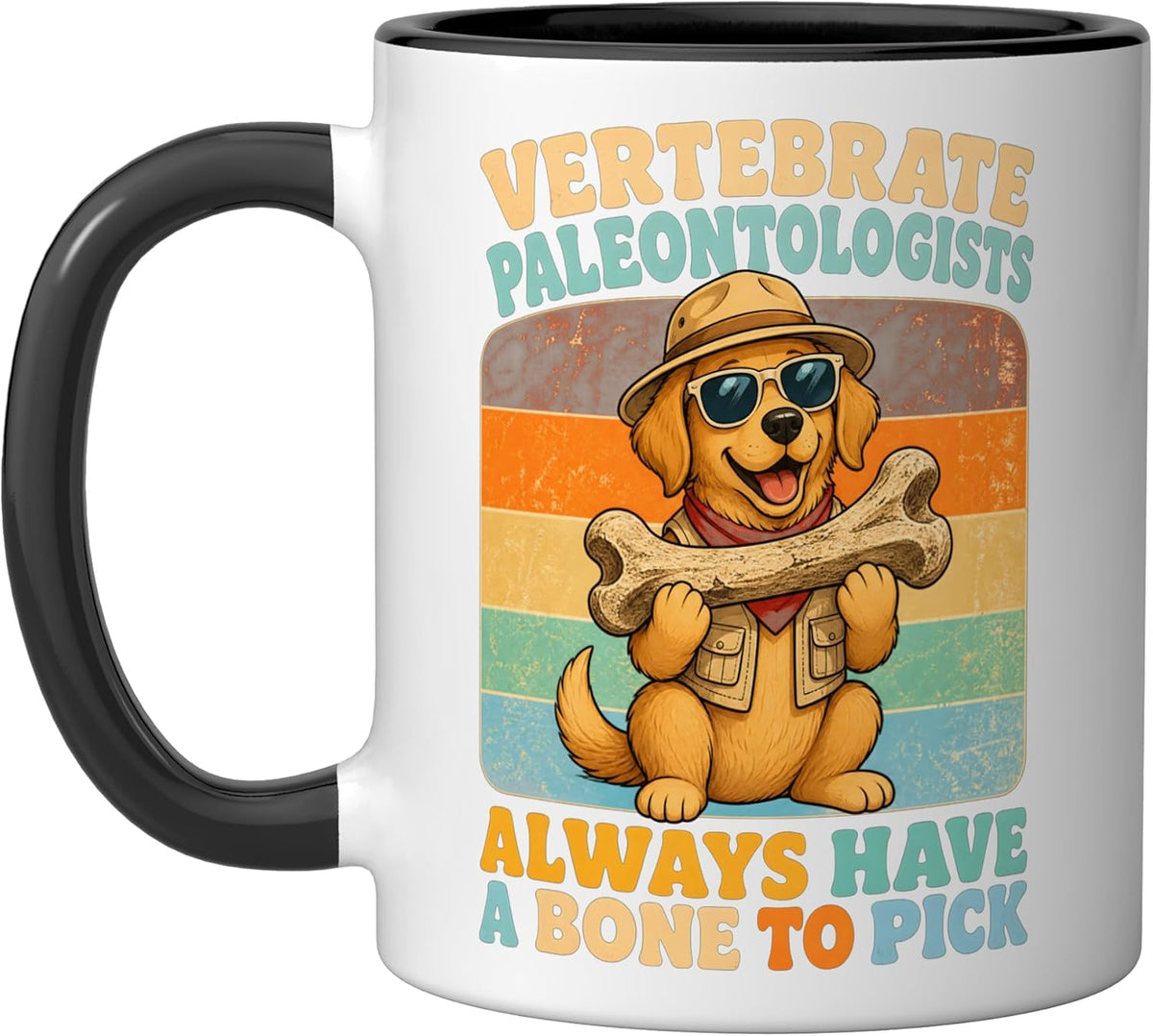 Vertebrate Paleontologists Always Have A Bone To Pick Ceramic Mug