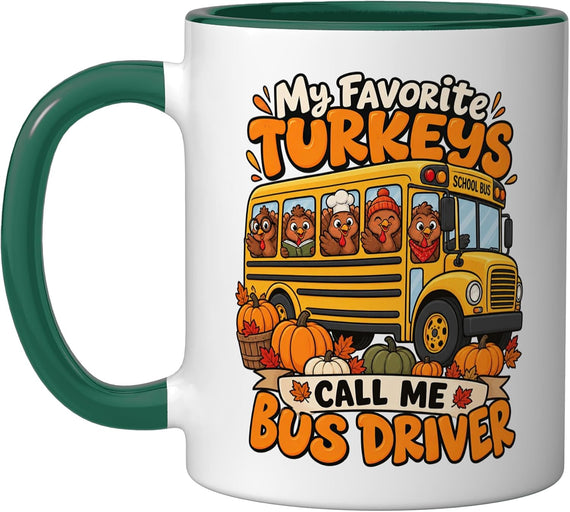 Thanksgiving My Favorite Turkeys Call Me Bus Driver Fall Ceramic Mug