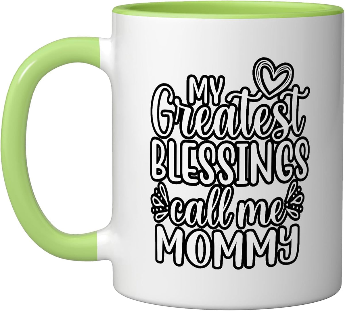 My Greatest Blessings Call Me Mommy Mother Mom Christmas Ceramic Mug