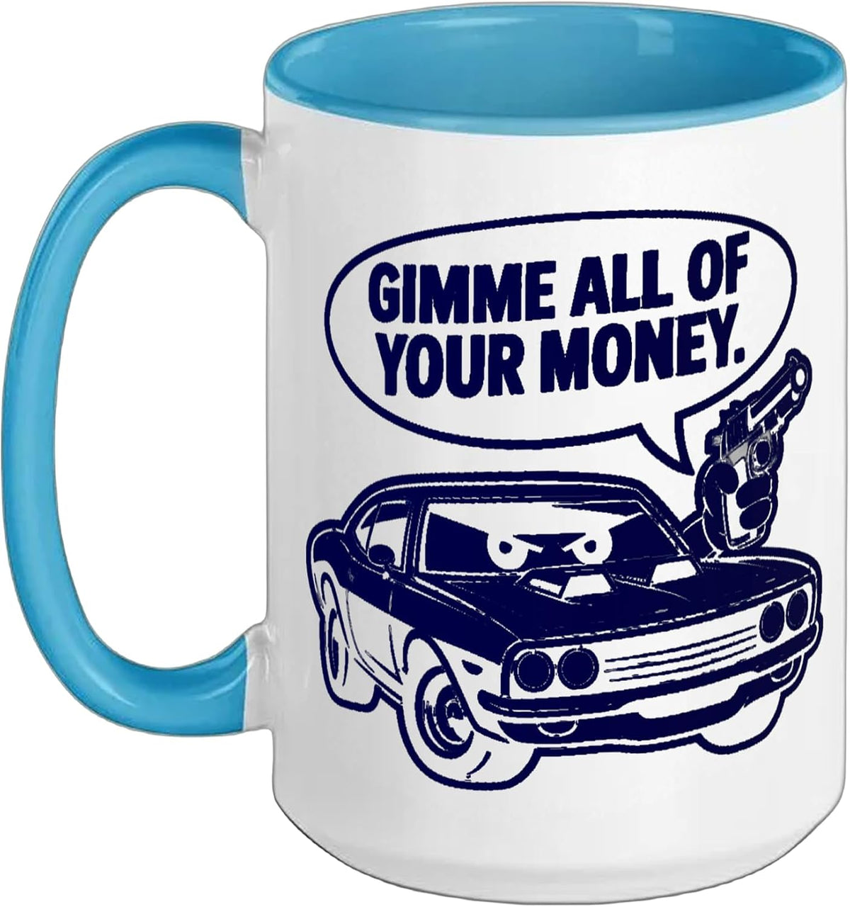 Cool 70's Muscle Car Design Gimme All Of Your Money Ceramic Mug