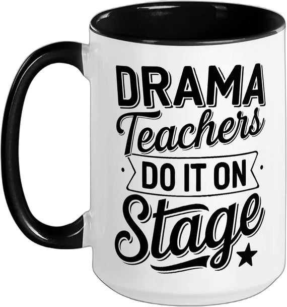 Funny Drama Teacher Theater Stage Ceramic Mug