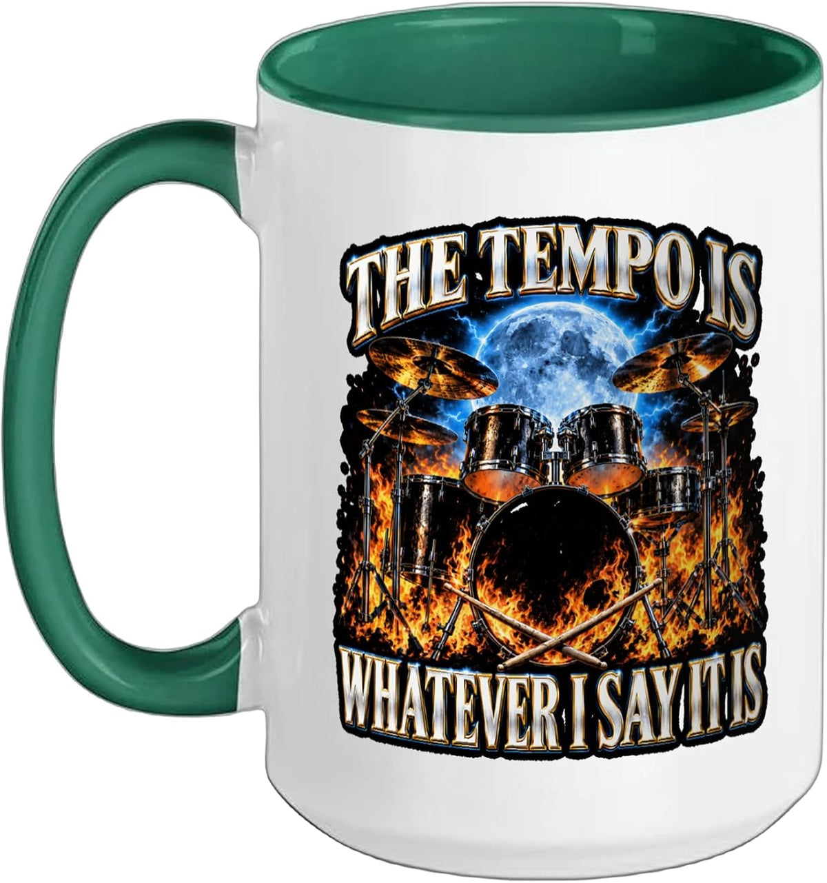 The Tempo Is Whatever I Say It Is Drummer Music Funny Ceramic Mug