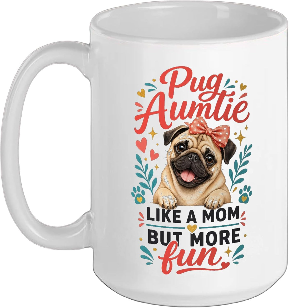 Pug Auntie Like A Mom But More Fun Christmas Ceramic Mug
