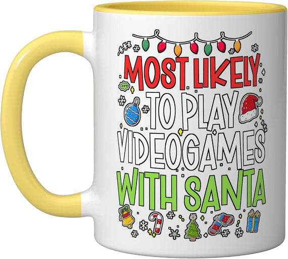 Funny Most Likely to Play Video Games with Santa X Mas Ceramic Mug