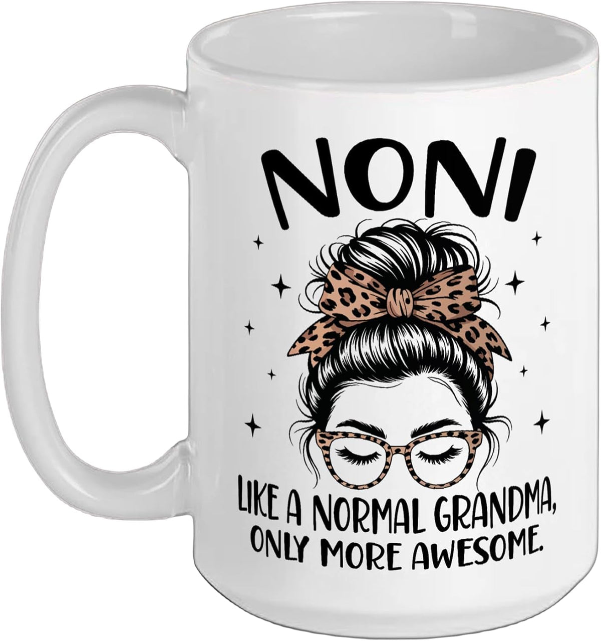 Noni Like A Normal Grandma Only More Awesome Mother's Day Ceramic Mug