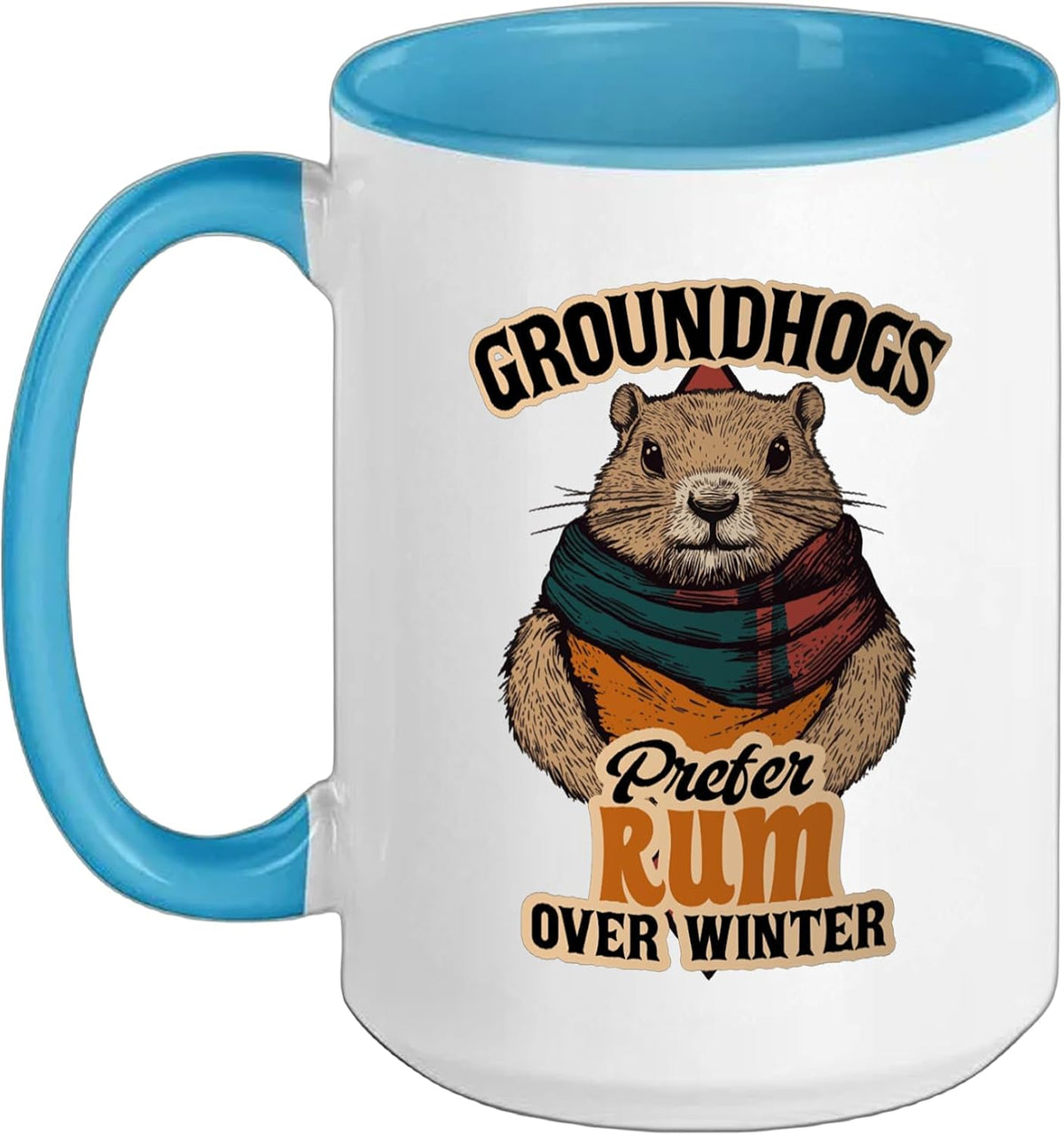 Groundhogs Prefer Rum Over Winter Ceramic Mug