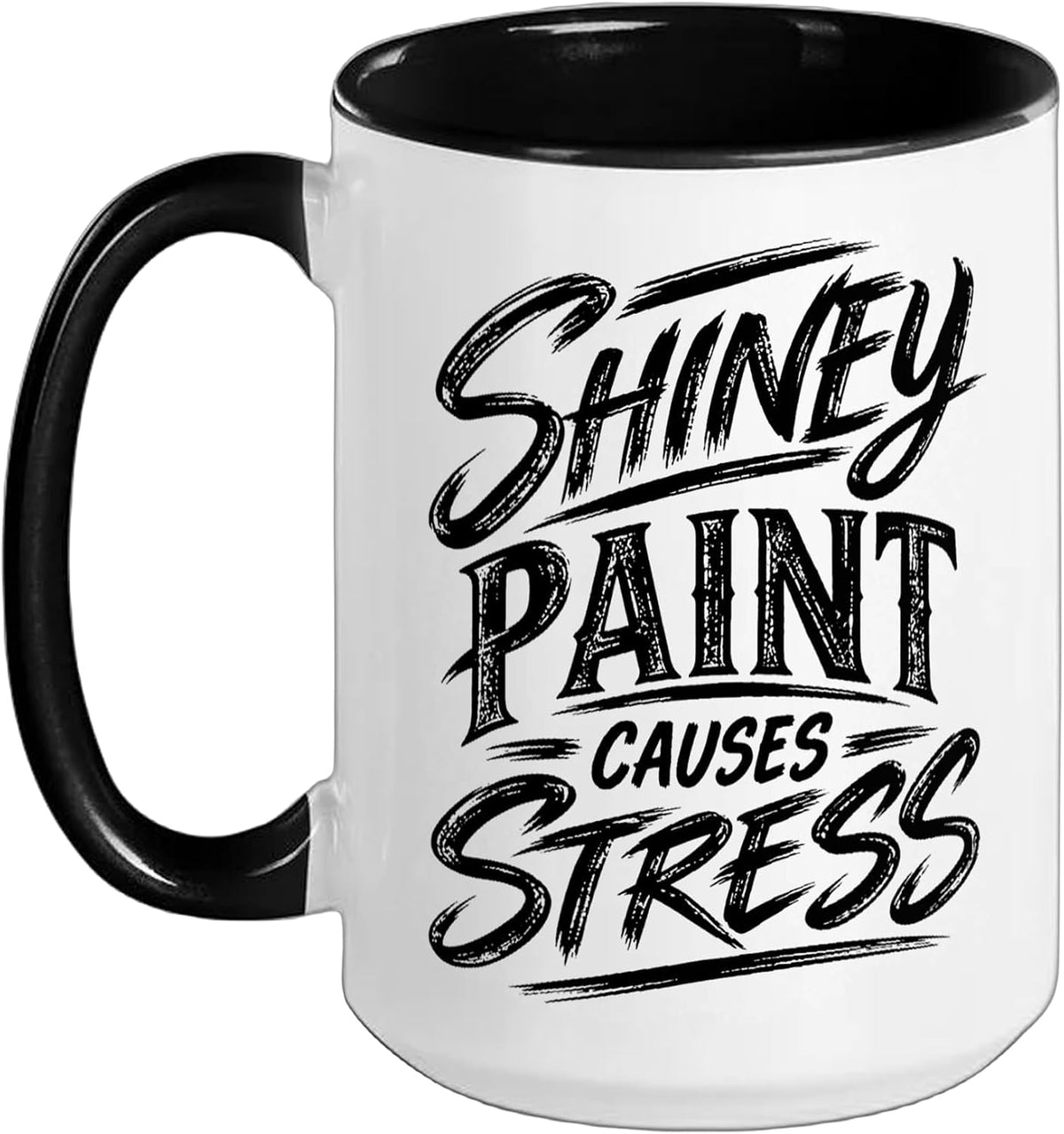 Shiny Paint Causes Stress Funny Rat Rod Hot Rod Car Ceramic Mug