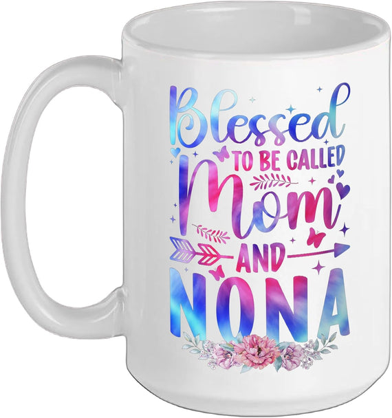Blessed To Be Called Mom And Nona Ceramic Mug