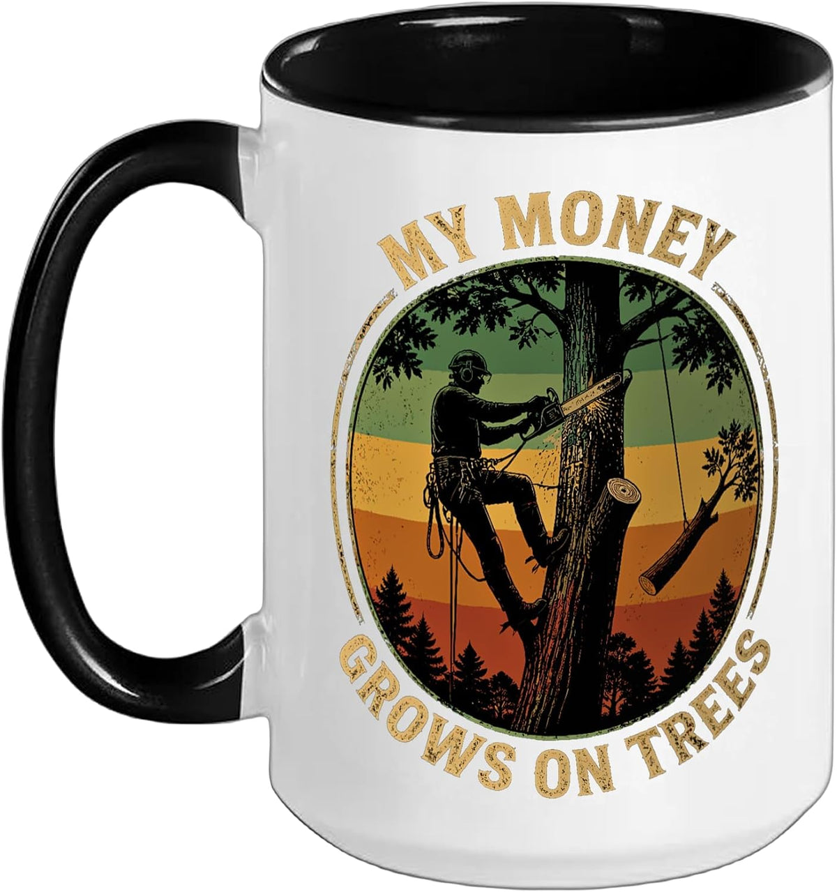 Arborist Lumberjack Tree Cutter My Money Grows On Trees Ceramic Mug