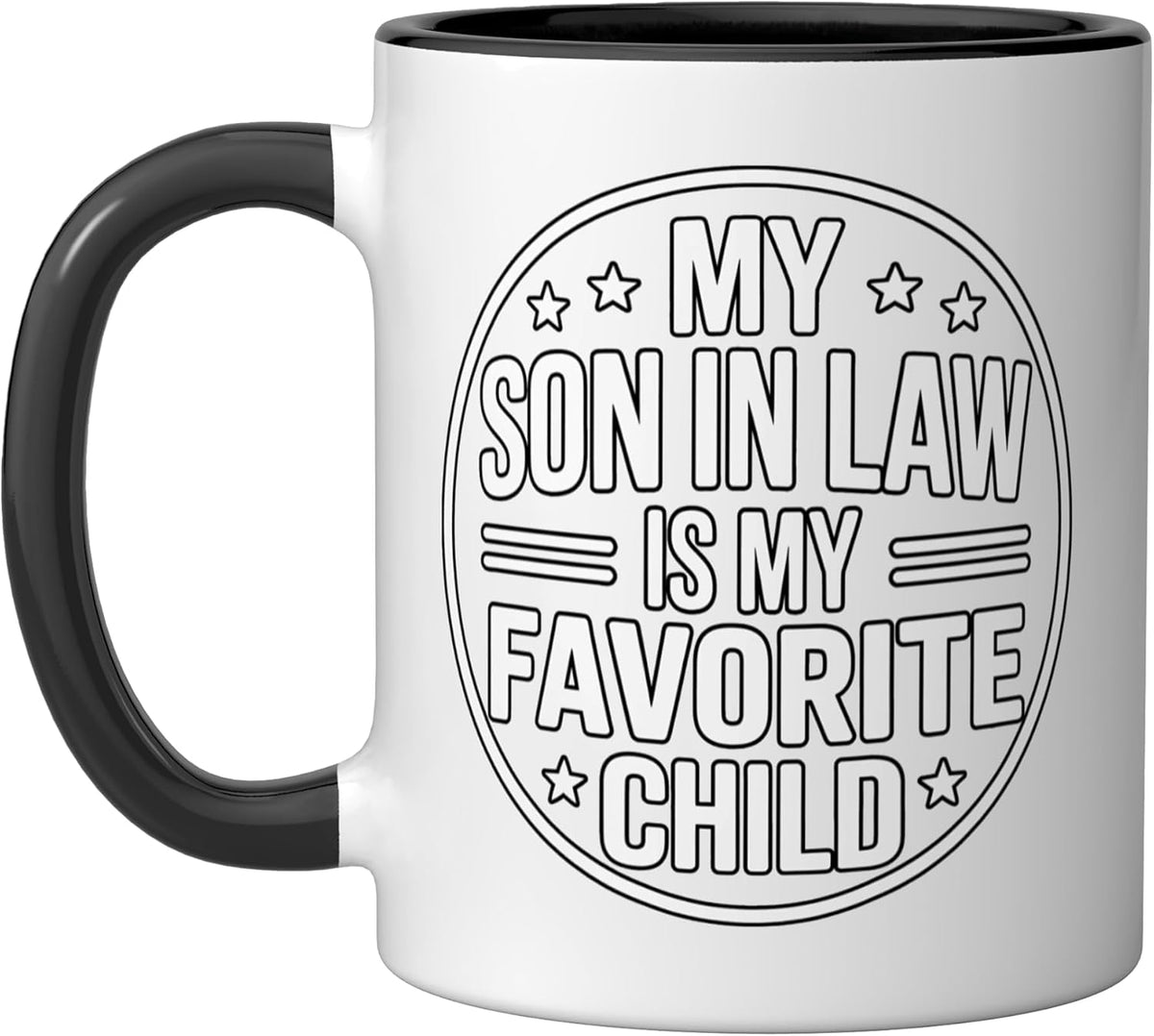 My Son In Law Is My Favorite Child Ceramic Mug
