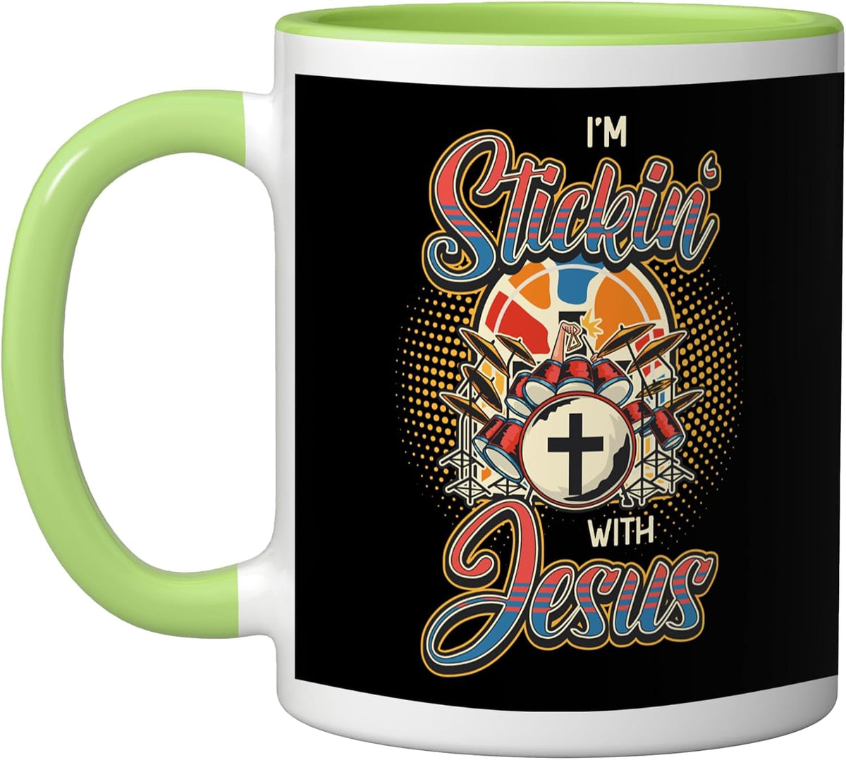 I´M Stickin´ With Jesus Christian Drummer Ceramic Mug