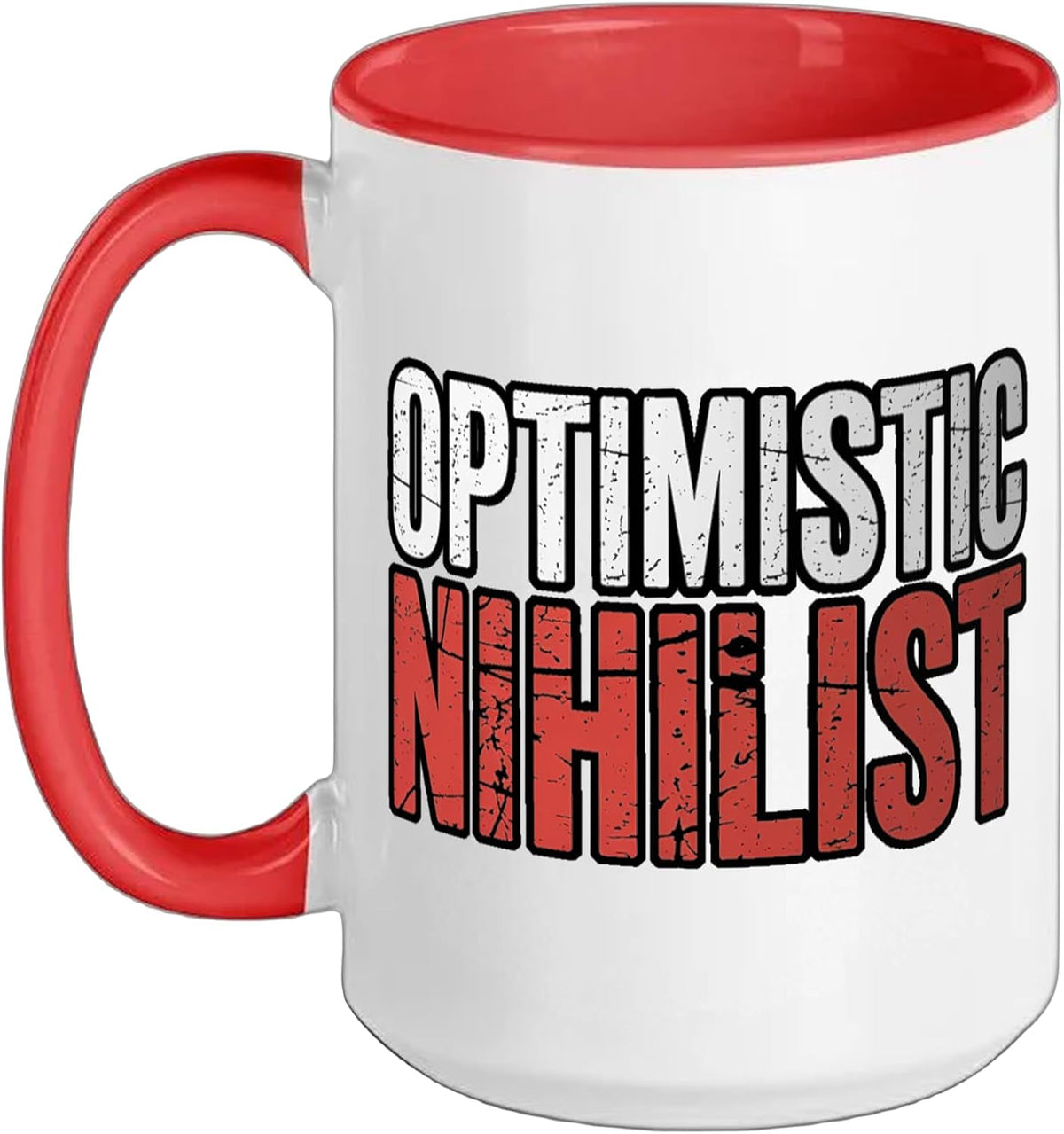 Optimistic Nihilist Existential Philosophy Humor - Ceramic Mug