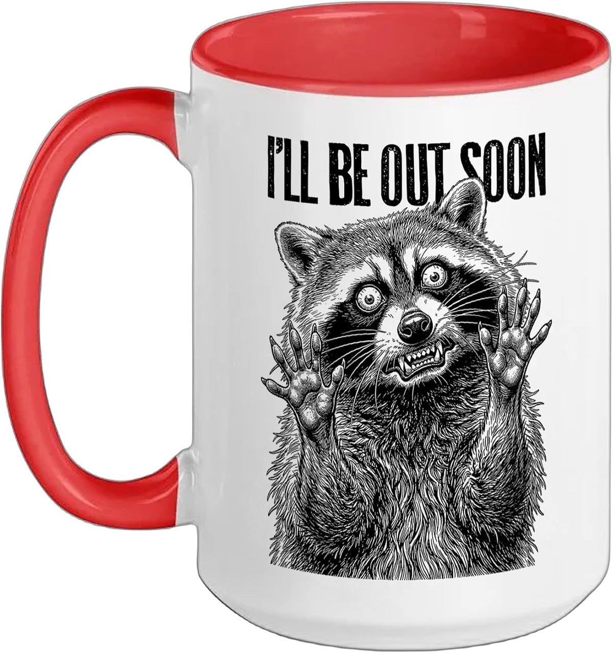 Feral Raccoon Inside Funny I'll Be Out Soon Spirit Animal Ceramic Mug