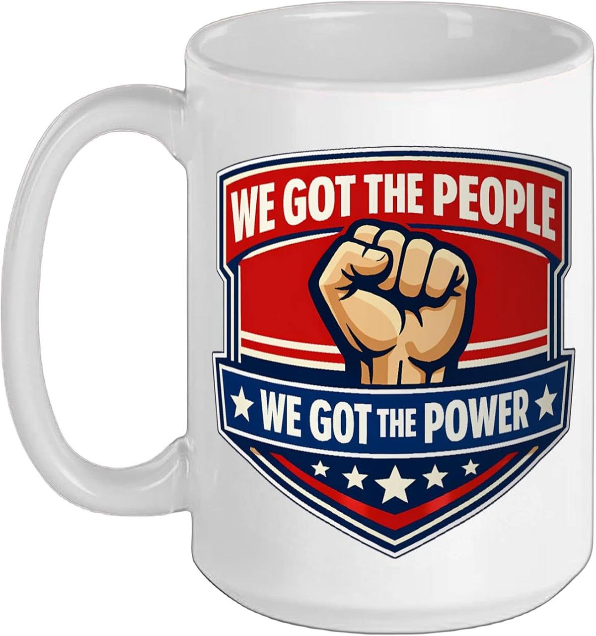 We Got The People We Got The Power Labor Worker Union Ceramic Mug