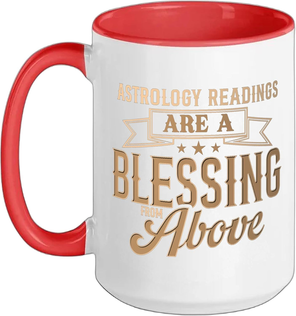 Astrology Readings Are A Blessing From Above Ceramic Mug
