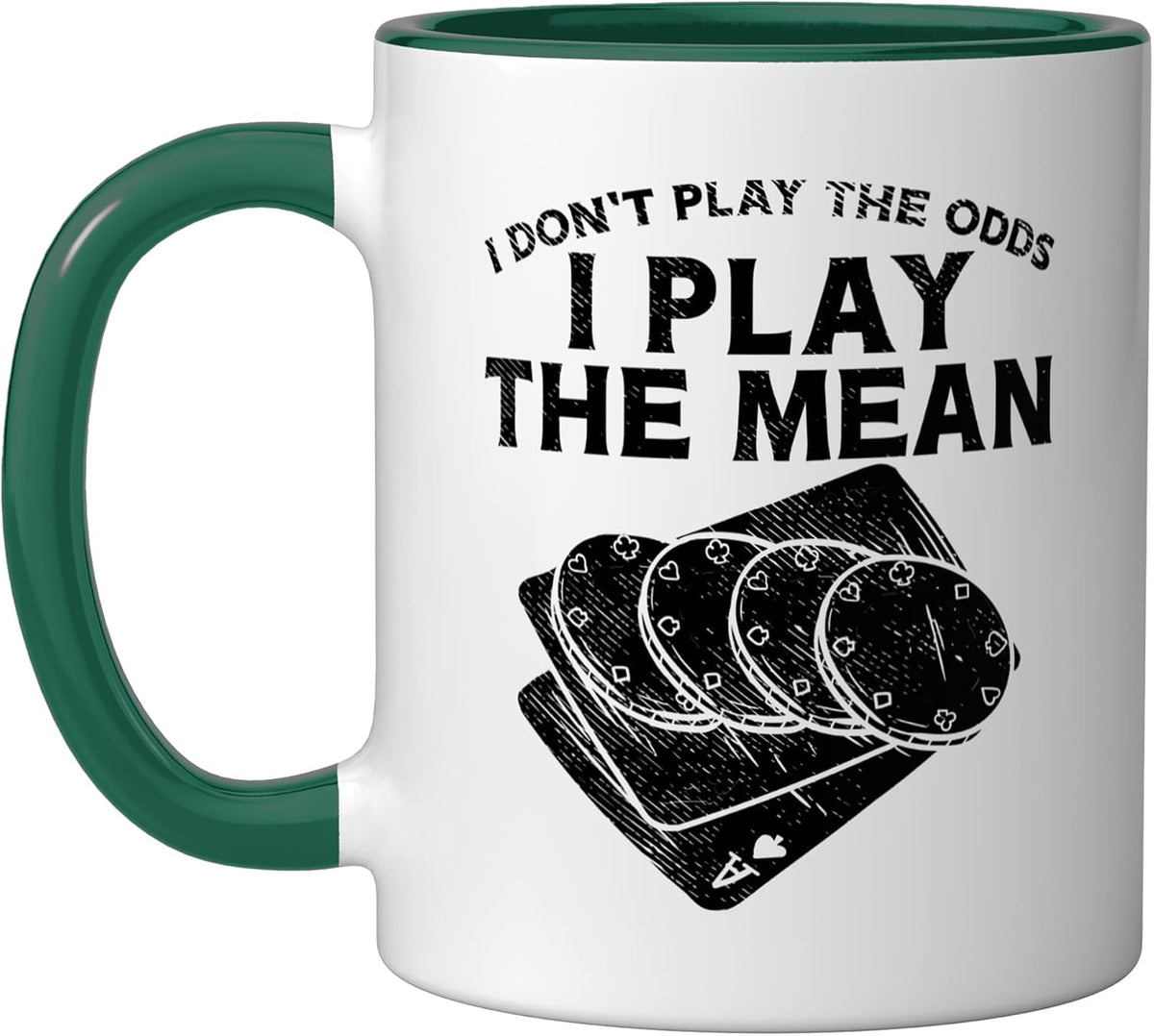 Poker Player Design For Gambling Lover - Play The Mean Ceramic Mug