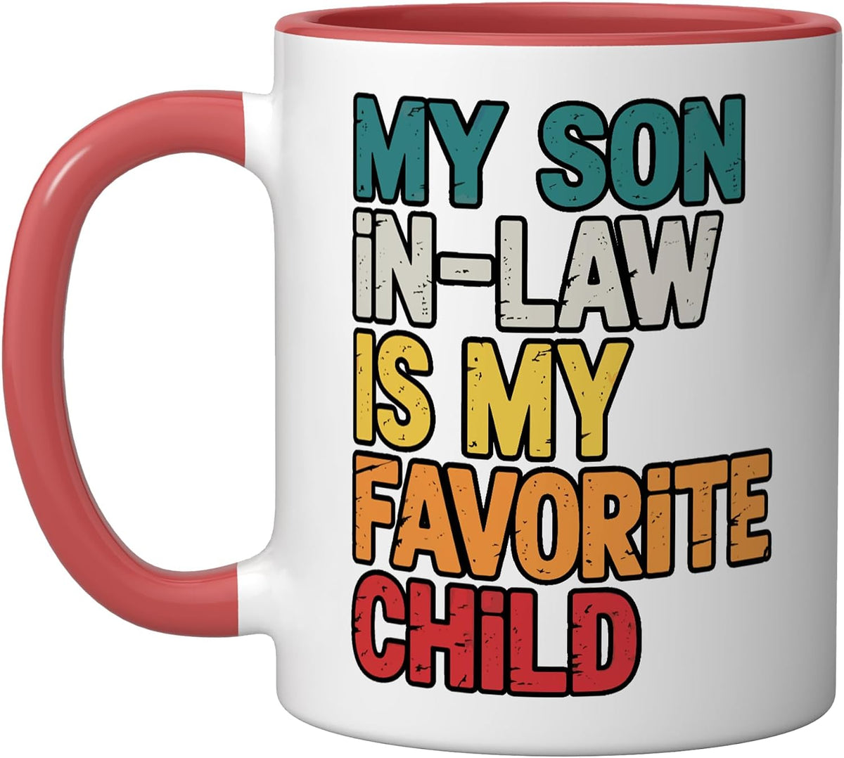 My Son In Law Is My Favorite Child Funny Fathers Day Ceramic Mug
