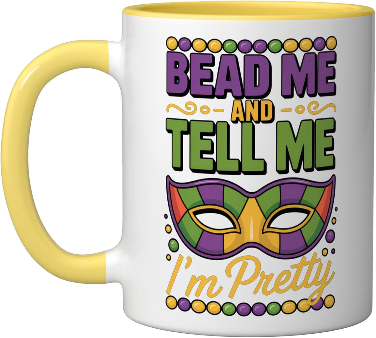 Bead Me And Tell Me I'm Pretty Funky Mardi Gras Party Joke Ceramic Mug