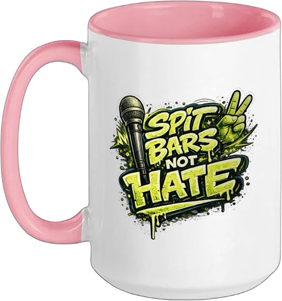 Spit Bars Not Hate Ceramic Mug