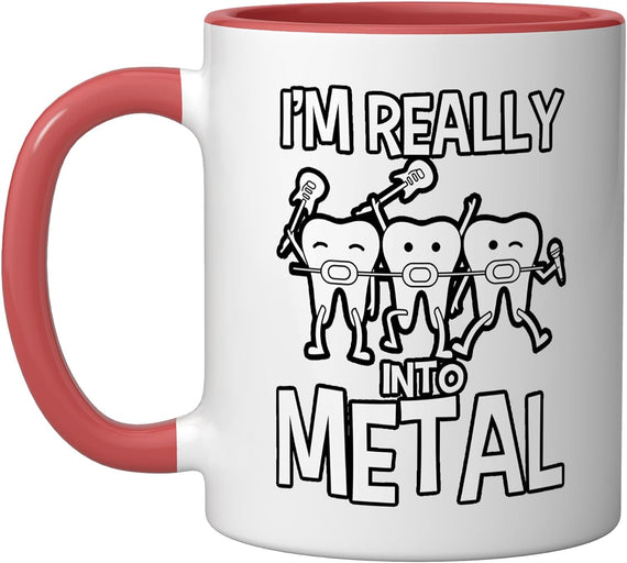 Orthodontist I'm Really Into Metal Dental Braces Ceramic Mug