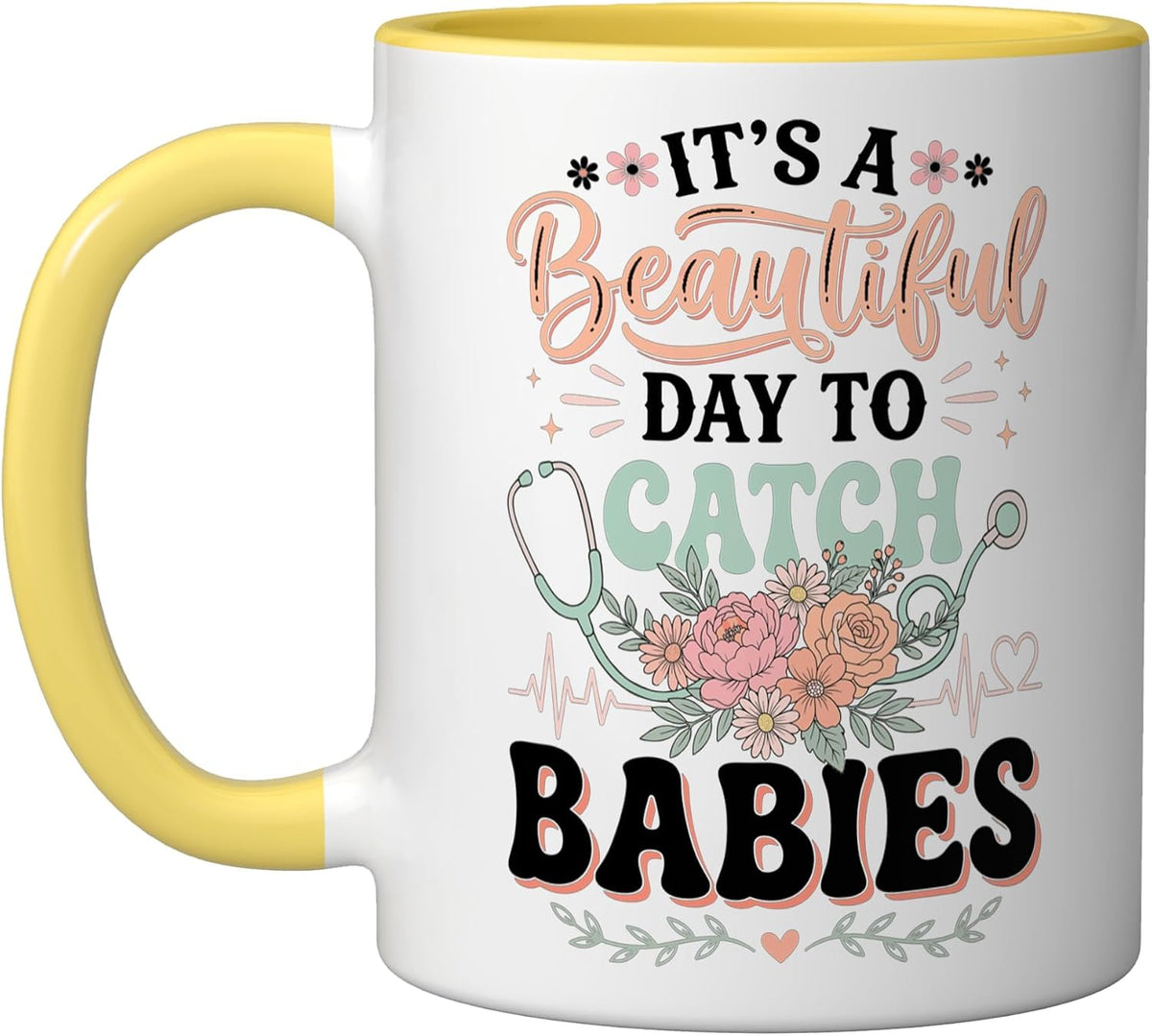 It's A Beautiful Day To Catch Babies Ceramic Mug