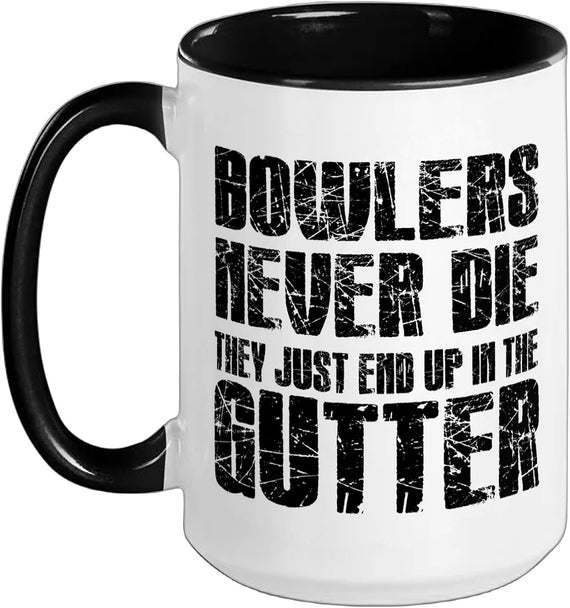 Bowlers Never Die Funny Bowling Humor Ceramic Mug