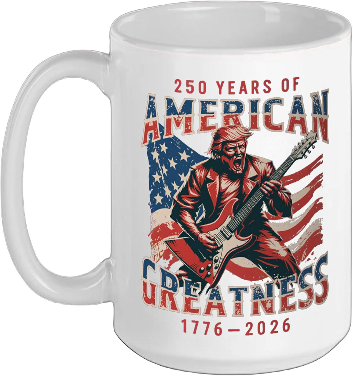President Trump Plays Guitar - 250 Years American Ceramic Mug