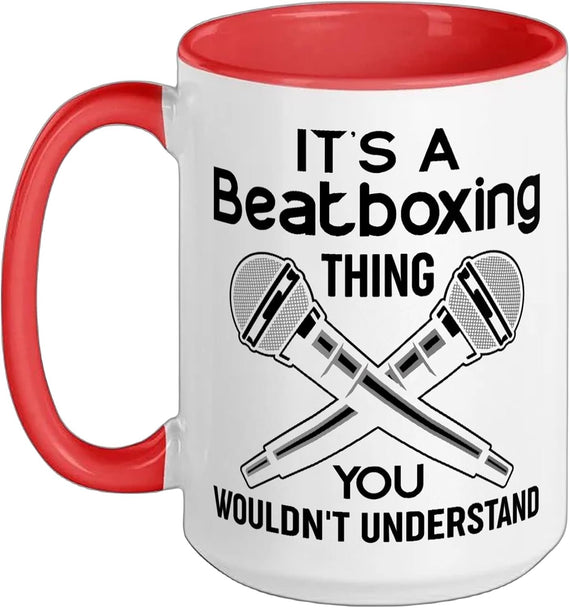 It's A Beatboxing Thing You Wouldn't Understand Beatboxer Ceramic Mug