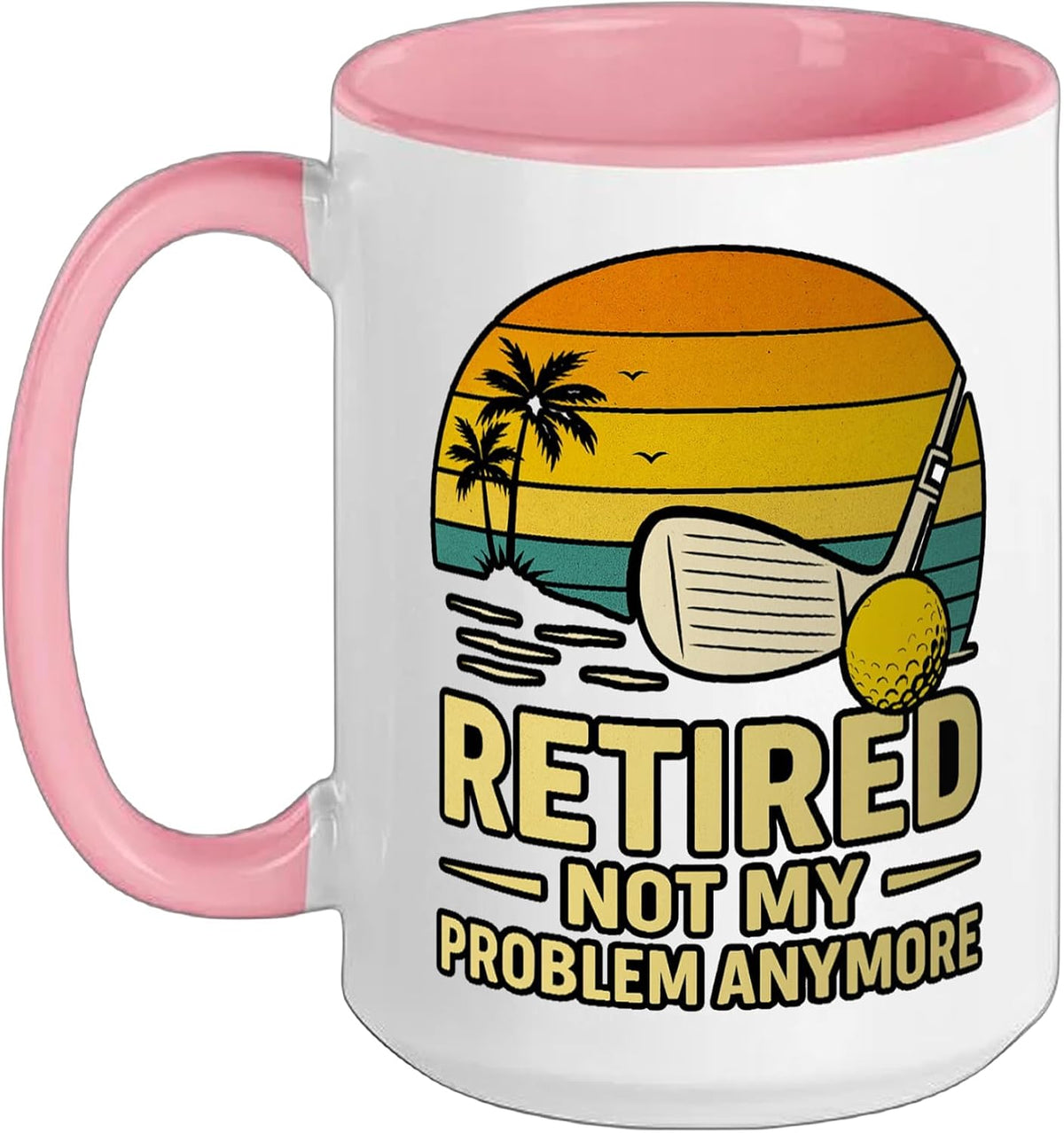 Golf Retired Not My Problem Anymore Sunset Retro Ceramic Mug